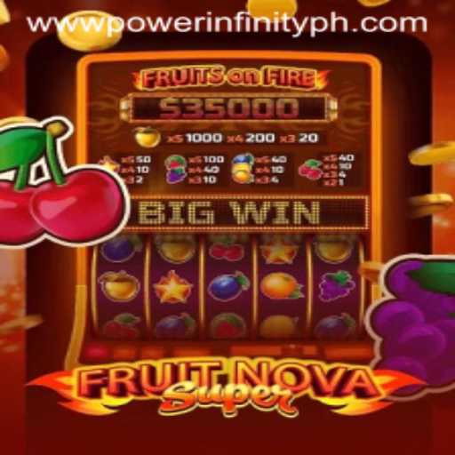 Discover the Exciting World of FruitNovaSuper and Unleash the POWERINFINITY